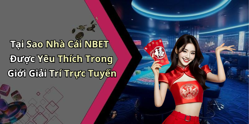 live-casino-nbet-trai-nghiem-giai-tri-dinh-cao-tai-nha-cai-hang-dau-1039