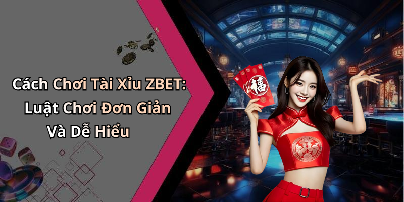 tai-xiu-zbet-kham-pha-tro-choi-giai-tri-nong-bong-hap-dan-nhat-1043