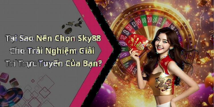 sky88-kham-pha-the-gioi-giai-tri-truc-tuyen-day-mau-sac-1066