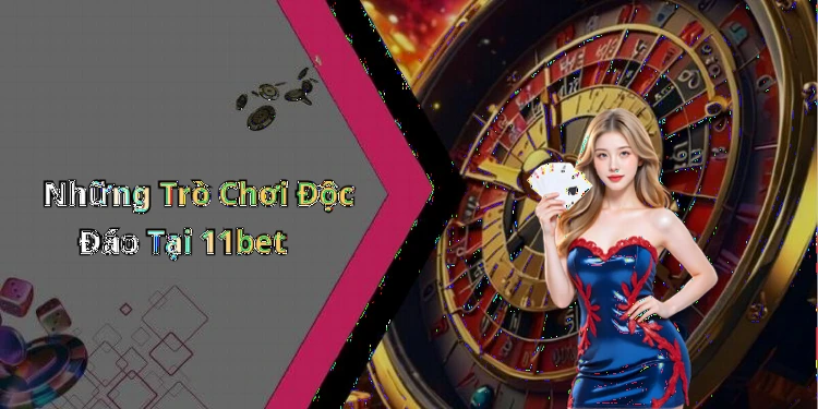 11bet-kham-pha-the-gioi-giai-tri-truc-tuyen-day-hap-dan-1068