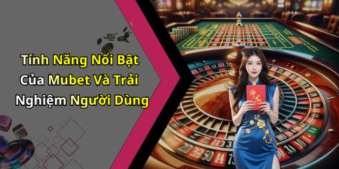 mubet-kham-pha-the-gioi-giai-tri-truc-tuyen-dinh-cao-1091