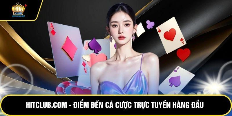 hitclubcom--diem-den-ca-cuoc-truc-tuyen-hang-dau-1114
